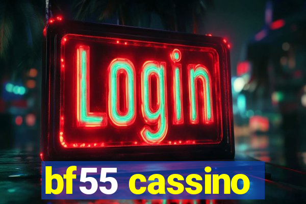 bf55 cassino
